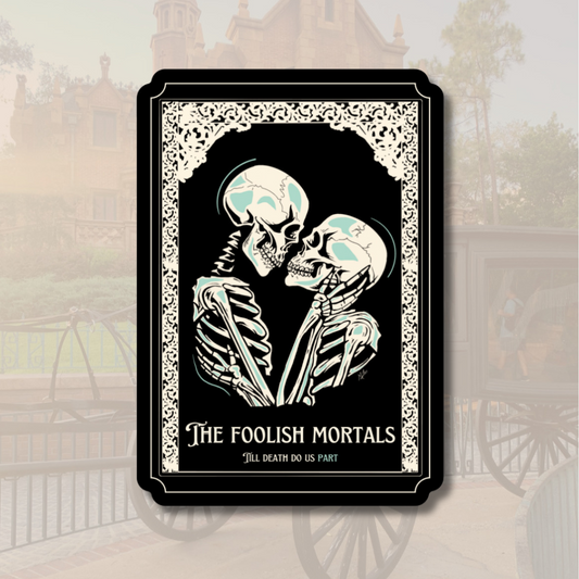 Foolish Mortals Sticker